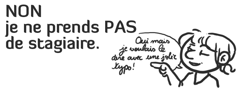 Petite mise au point pour les aspirants stagiaires graphistes